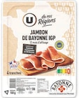 Jambon de Bayonne 12 mois d'affinage - U - Super U à Sarcelles Jambon de Bayonne 12 mois d'affinage - U en promo chez Super U Sarcelles à 2,95 €