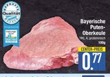 Aktuelle Pute Angebote bei E center in Augsburg Aktuelles Puten-Oberkeule Angebot bei E center in Augsburg ab 0,77 €