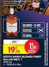 Scotch Whisky Blended Finest - Ballantine's en promo chez Intermarché Scotch Whisky Blended Finest - Ballantine's dans le catalogue Intermarché