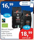 Espresso oder Crema von Mount Hagen für 16,99 € bei budni im Angebot Espresso oder Crema von Mount Hagen im aktuellen budni Prospekt