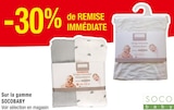 -30% de REMISE IMMÉDIATE Sur la gamme SOCOBABY - SOCOBABY en promo chez Cora Villeneuve-d'Ascq