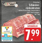 Frischer Schweinerückenbraten Angebote von meinLand, EDEKA bei E center Viersen für 7,99 €