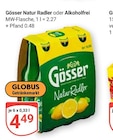 Natur Radler im Angebot bei GLOBUS in Homburg Natur Radler Angebote von Gösser bei GLOBUS Homburg für 4,49 €