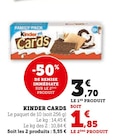 Kinder cards - Super U à Sarcelles Kinder cards en promo chez Super U Sarcelles à 1,85 €