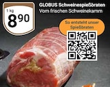 Schweinespießbraten bei GLOBUS im Mannheim Prospekt für 8,90 €