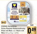Feine Pastete Pute mit Reis im Angebot bei EDEKA in Filderstadt Feine Pastete Pute mit Reis Angebote von EDEKA Herzstücke bei EDEKA Filderstadt für 0,49 €