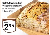 Aktuelle Brot Angebote bei GLOBUS in Bochum Aktuelles Zwiebelbrot Angebot bei GLOBUS in Bochum ab 2,95 €