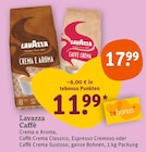 Caffè im Angebot bei tegut in Heidelberg Caffè Angebote von Lavazza bei tegut Heidelberg für 11,99 €