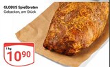 GLOBUS Kerpen - Spießbraten Angebot im Prospekt Spießbraten bei GLOBUS im Kerpen Prospekt für 10,90 €