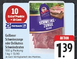 Aktuelles Schweinezunge oder Delikatess Schweinebraten Angebot bei EDEKA in Leipzig ab 1,39 €