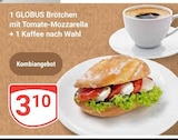Aktuelles Brötchen mit Tomate-Mozzarella + Kaffee nach Wahl Angebot bei GLOBUS in Krefeld ab 3,10 €