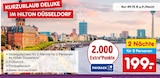 Kurzurlaub Deluxe im Hilton Düsseldorf Angebote von Netto Reisen bei Netto Marken-Discount Bochum für 199,00 €