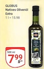 Aktuelles Natives Olivenöl Extra Angebot bei GLOBUS in Leipzig ab 7,99 €