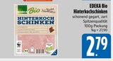Hinterkochschinken im E xpress Prospekt Hinterkochschinken von EDEKA Bio im aktuellen E xpress Prospekt für 2,79 €
