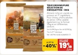 Pure Sélection de Croquettes - True Origins en promo chez Animalis Pure Sélection de Croquettes - True Origins dans le catalogue Animalis