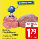 Aktuelle Braten Angebote bei EDEKA in Ingolstadt Aktuelles Deutscher Kalbs-Rollbraten Angebot bei EDEKA in Ingolstadt ab 1,79 €