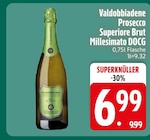 Valdobbiadene Prosecco Superiore Brut Millesimato DOCG von  im aktuellen EDEKA Prospekt für 6,99 €