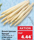 Spargel Angebote von Griech./peruan. bei Kaufland Kerpen für 4,44 €