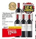 Bordeaux AOP 2022 - CHÂTEAU BEL AIR LACLOTTE en promo chez Cora Freyming-Merlebach à 17,20 €