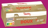 Beurre gastronomique doux à Netto dans Laval-Roquecezière Beurre gastronomique doux à Netto dans Laval-Roquecezière