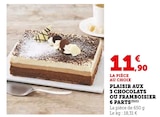 Plaisir aux 3 chocolats ou framboisier 6 parts en promo chez Super U Saint-Herblain à 11,90 €