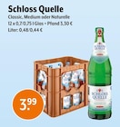 Schloss Quelle Angebote von Schloss Quelle bei Trink und Spare Hürth für 3,99 €