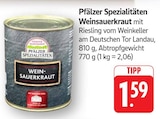 Weinsauerkraut im Angebot bei E center in Neustadt Weinsauerkraut Angebote von Pfälzer Spezialitäten bei E center Neustadt für 1,59 €