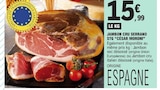 Jambon cru Serrano STG - CÉSAR MORONI - E.Leclerc à Grenoble Jambon cru Serrano STG - CÉSAR MORONI en promo chez E.Leclerc Grenoble à 15,99 €