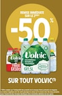 Intermarché Annecy - Promo -50% REMISE IMMÉDIATE SUR LE 2ÈME SUR TOUT VOLVIC Promo -50% REMISE IMMÉDIATE SUR LE 2ÈME SUR TOUT VOLVIC à dans le catalogue Intermarché à Annecy
