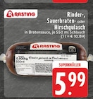 Rinder-Sauerbraten oder Hirschgulasch Angebote von Rasting bei EDEKA Aachen für 5,99 €