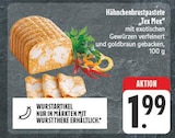 Aktuelle Hähnchenbrust Angebote bei EDEKA in Nürnberg Aktuelles Hähnchenbrustpastete „ex Mex“ Angebot bei EDEKA in Nürnberg ab 1,99 €