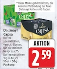 Capsa Gran Verde von Dallmayr für 2,59 € bei EDEKA im Angebot Capsa Gran Verde von Dallmayr im aktuellen EDEKA Prospekt