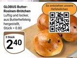Aktuelles Butter-Rosinen-Brötchen Angebot bei GLOBUS in Wiesbaden ab 2,40 €