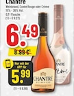 Weinbrand, Cuvée Rouge oder Crème im Angebot bei Trinkgut in Langenhagen Weinbrand, Cuvée Rouge oder Crème Angebote von Chantré bei Trinkgut Langenhagen für 5,99 €