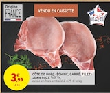 Intermarché Glageon - Promo Côte de porc (échine, carré, filet) Promo Côte de porc (échine, carré, filet) à 3,99 € dans le catalogue Intermarché à Glageon