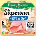 Jambon Le Supérieur -25% de Sel Conservation Sans Nitrite - FLEURY MICHON à 1,36 € dans le catalogue U Express