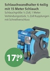 Schlauchwandhalter 6-teilig mit 15 Meter Schlauch im V-Markt Prospekt Schlauchwandhalter 6-teilig mit 15 Meter Schlauch von im aktuellen V-Markt Prospekt für 17,99 €