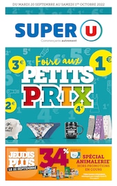 Catalogue Super U du moment, 20/09/2022 - 01/10/2022 Prospectus Super U en cours, "Foire aux petits prix",32 pages
