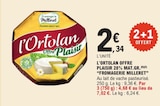 Promo L'Ortolan Offre Plaisir 28% Mat.Gr. à 2,34 € dans le catalogue E.Leclerc à Valenciennes