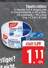 Aktuelle Thunfisch Angebote bei EDEKA in Mönchengladbach Aktuelles Thunfischfilets Angebot bei EDEKA in Mönchengladbach ab 1,11 €