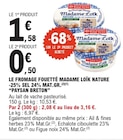 Le Fromage Fouetté Madame Loïk Nature -25% Sel 24% Mat.Gr. - Paysan Breton à 0,50 € dans le catalogue E.Leclerc