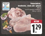 Aktuelle Steak Angebote bei E center in Jena Aktuelles Putenschnitzel, -brustbraten, -steaks oder -gulasch Angebot bei E center in Jena ab 1,29 €