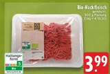 Aktuelles Bio-Hackfleisch Angebot bei E center in Wuppertal ab 3,99 €