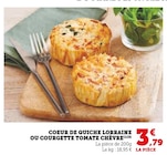 Super U Balma - Promo Coeur de quiche lorraine ou courgette tomate chèvre Promo Coeur de quiche lorraine ou courgette tomate chèvre à 3,79 € dans le catalogue Super U à Balma