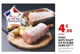 Porc rôti filet ou échine sans os en promo chez Super U Porc rôti filet ou échine sans os dans le catalogue Super U