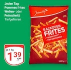 Pommes frites Wellen im Angebot bei GLOBUS in Bruchsal Pommes frites Wellen Angebote von Jeden Tag bei GLOBUS Bruchsal für 1,39 €