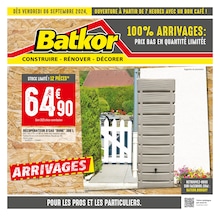 Prospectus Batkor à Sarcelles, "100% ARRIVAGES : PRIX BAS EN QUANTITÉ LIMITÉE", 8 pages, 06/09/2024 - 19/09/2024