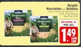Käsescheiben im Angebot bei EDEKA in Friedrichshafen Käsescheiben Angebote von Bergader bei EDEKA Friedrichshafen für 1,49 €