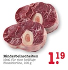 Aktuelles Rinderbeinscheiben Angebot bei E center in Ludwigshafen (Rhein) ab 1,19 €