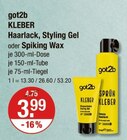 KLEBER Haarlack, Styling Gel oder Spiking Wax Angebote von got2b bei V-Markt Regensburg für 3,99 €